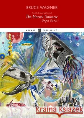 The Marvel Universe: Origin Stories: Designed by Dmitry Samarov Bruce Wagner Dmitry Samarov 9781648211843