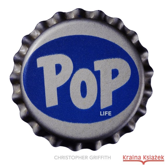 Pop Life Christopher Griffith 9781648230844