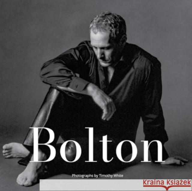 Michael Bolton Michael Bolton White 9781648230974 powerHouse Books