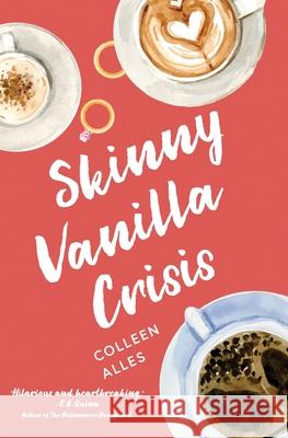 Skinny Vanilla Crisis Colleen Alles 9781648260926