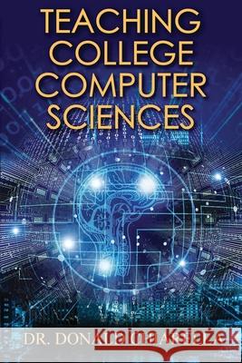 Teaching College Computer Sciences Donald Chiarella 9781648264221