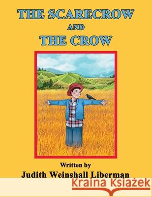 The Scarecrow and the Crow Judith Weinshall Liberman 9781648264511 Judith Weinshall Liberman
