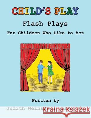 Child's Play Judith Weinshall Liberman 9781648264566 Judith Weinshall Liberman