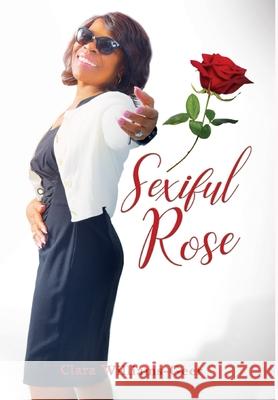 Sexiful Rose Clara Williams-Geer 9781648265464