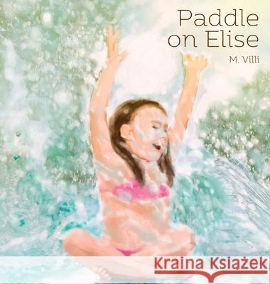 Paddle on Elise Marco M VILLI 9781648269615 Marco Mario VILLI