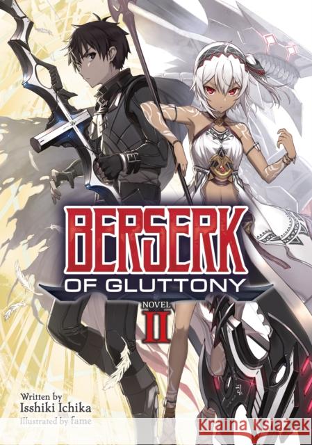 Berserk of Gluttony (Light Novel) Vol. 2 Isshiki Ichika Fame 9781648270864 Seven Seas