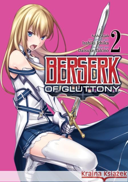 Berserk of Gluttony (Manga) Vol. 2 Isshiki Ichika Daisuke Takino 9781648272080 Seven Seas