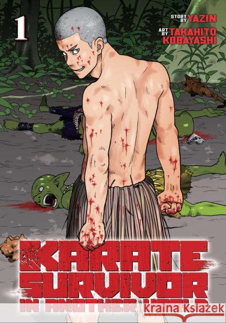 Karate Survivor in Another World (Manga) Vol. 1 Yazin                                    Takahito Kobayashi 9781648272301