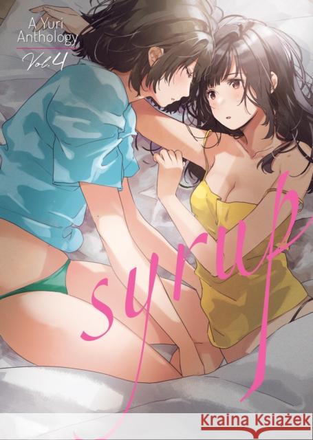 Syrup: A Yuri Anthology Vol. 4 Various 9781648272387 Seven Seas