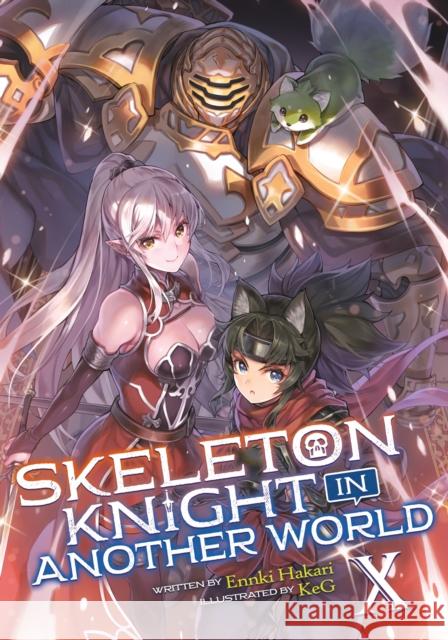 Skeleton Knight in Another World (Light Novel) Vol. 10 Ennki Hakari Keg 9781648272646 Seven Seas Entertainment, LLC