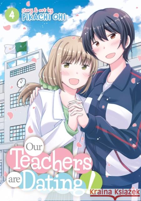 Our Teachers Are Dating! Vol. 4 Pikachi Ohi 9781648272851 Seven Seas