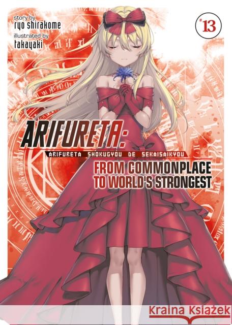 Arifureta: From Commonplace to World's Strongest (Light Novel) Vol. 13 Ryo Shirakome Takaya-Ki 9781648273186 Seven Seas Entertainment, LLC