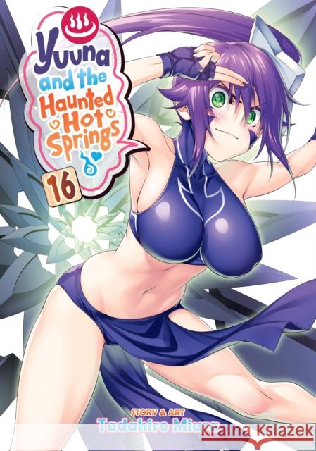 Yuuna and the Haunted Hot Springs Vol. 16 Tadahiro Miura 9781648274947 Ghost Ship