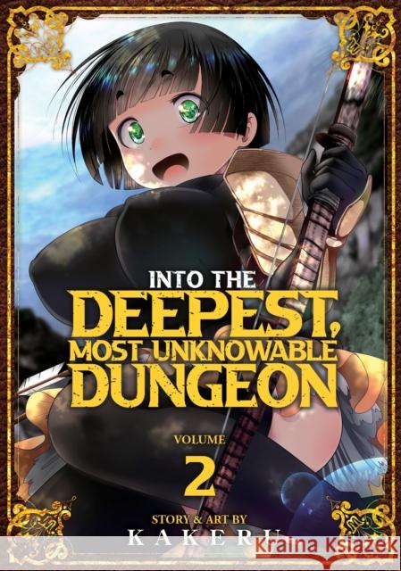 Into the Deepest, Most Unknowable Dungeon Vol. 2 Kakeru 9781648275029 Ghost Ship