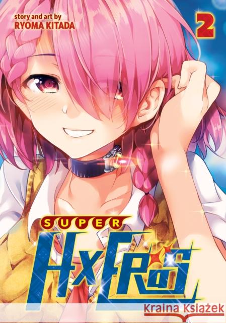 SUPER HXEROS Vol. 2 Ryoma Kitada 9781648275494 Seven Seas