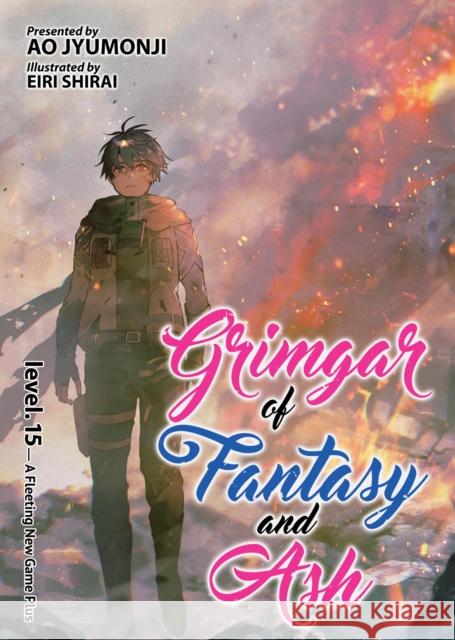 Grimgar of Fantasy and Ash (Light Novel) Vol. 15 Ao Jyumonji Eiri Shirai 9781648275548 Seven Seas