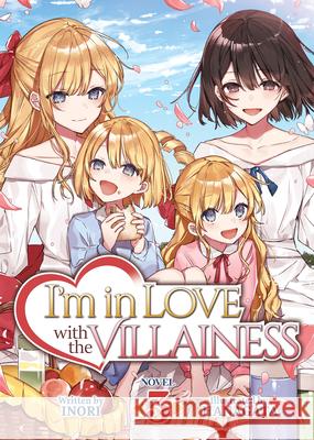 I'm in Love with the Villainess (Light Novel) Vol. 3 Inori                                    Hanagata 9781648275579 Airship