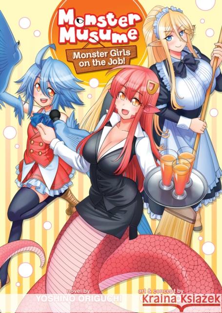 Monster Musume The Novel - Monster Girls on the Job! (Light Novel) Yoshino Origuchi 9781648275593