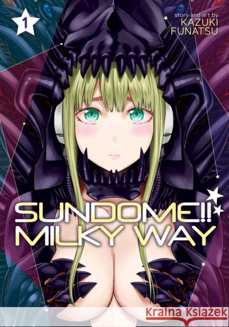 Sundome!! Milky Way Vol. 1 Kazuki Funatsu 9781648275906 Ghost Ship