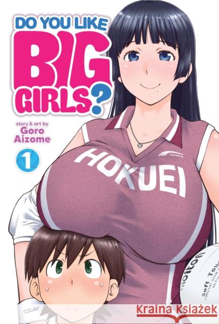 Do You Like Big Girls? Vol. 1 Goro Aizome 9781648276064 Ghost Ship