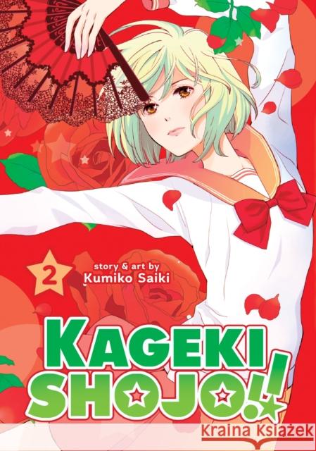 Kageki Shojo!! Vol. 2 Kumiko Saiki 9781648276163