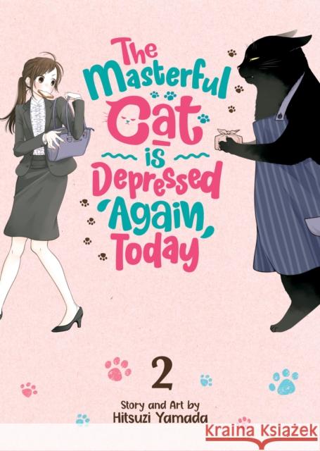 The Masterful Cat Is Depressed Again Today Vol. 2 Hitsuji Yamada 9781648276187