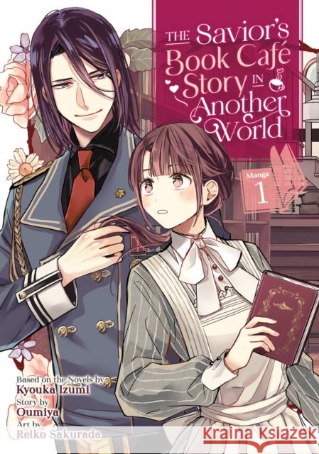 The Savior's Book Café Story in Another World (Manga) Vol. 1 Izumi, Kyouka 9781648276552 Seven Seas