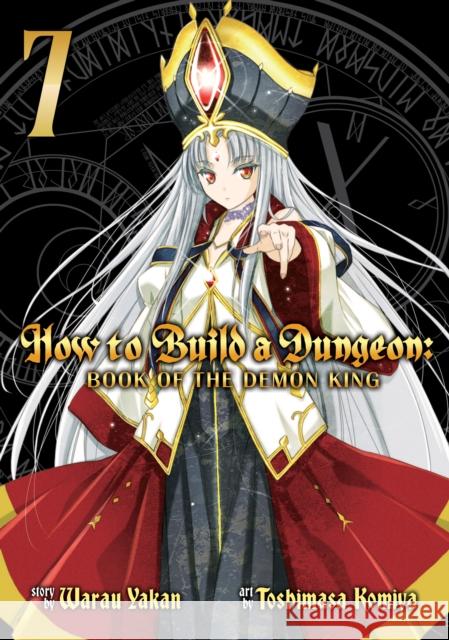 How to Build a Dungeon: Book of the Demon King Vol. 7 Warau Yakan Toshimasa Komiya 9781648277993 Ghost Ship