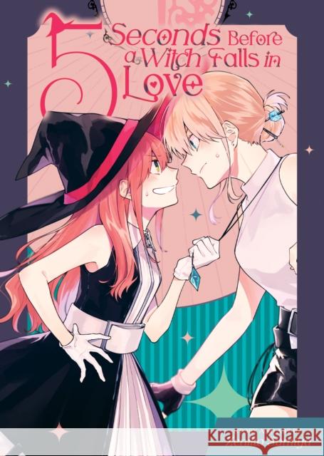 5 Seconds Before a Witch Falls in Love Zeniko Sumiya 9781648278877 Seven Seas