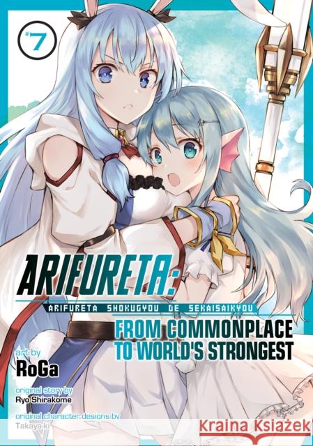 Arifureta: From Commonplace to World's Strongest (Manga) Vol. 7 Ryo Shirakome Roga 9781648279102 Seven Seas