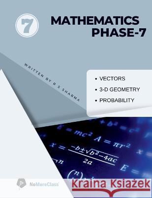 Mathematics Phase 7 Radhey Shyam 9781648285134 Notion Press