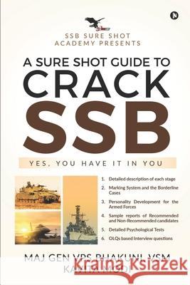 A Sure Shot Guide to Crack Ssb: Yes, You Have It in You Vsm Kavita Modi                          Maj Gen Vps Bhakuni 9781648287909 Notion Press