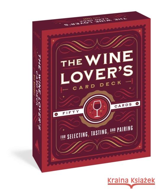 The Wine Lover's Card Deck: 50 Cards for Selecting, Tasting, and Pairing Wes Marshall 9781648291685 Artisan Publishers