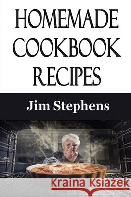 Homemade Cookbook Recipes Jim Stephens 9781648301315 Econo Publishing Company
