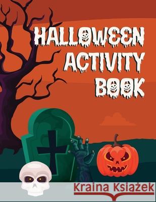 Halloween Activity Book: 30 Amazing Mazes Econo Publishing 9781648302022 Econo Publishing Company