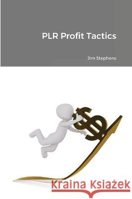 PLR Profit Tactics Jim Stephens 9781648303043 Econo Publishing Company