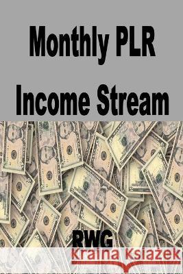 Monthly PLR Income Stream Jim Stephens 9781648303067 Econo Publishing Company