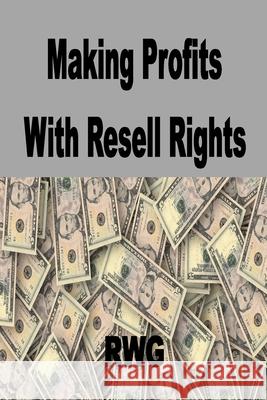 Making Profits with Resell Rights Jim Stephens 9781648303142 Econo Publishing Company