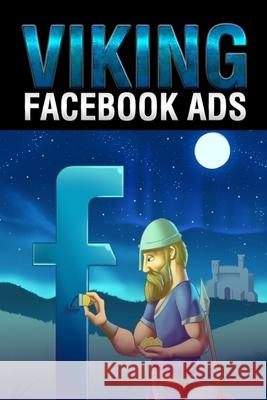 Facebook Ads B. Vincent 9781648303623 Rwg Marketing