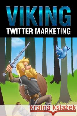 Twitter Marketing B. Vincent 9781648303821 Rwg Marketing