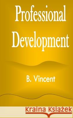 Professional Development B. Vincent 9781648303876 Rwg Marketing