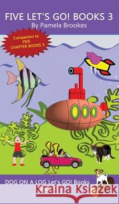 Five Let's GO! Books 3: Sound-Out Phonics Books Help Developing Readers, including Students with Dyslexia, Learn to Read (Step 3 in a Systemat Brookes, Pamela 9781648310034 Dog on a Log Books
