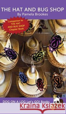 The Hat And Bug Shop: Sound-Out Phonics Books Help Developing Readers, including Students with Dyslexia, Learn to Read (Step 2 in a Systematic Series of Decodable Books) Pamela Brookes 9781648310584 Dog on a Log Books