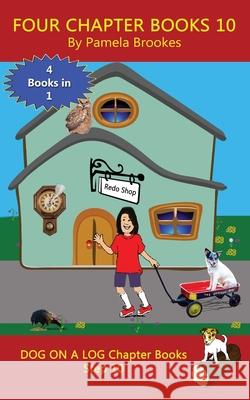 Four Chapter Books 10: Sound-Out Phonics Books Help Developing Readers, including Students with Dyslexia, Learn to Read (Step 10 in a Systema Pamela Brookes 9781648310829