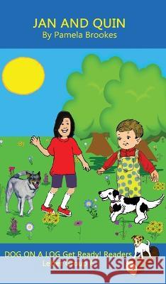 Jan and Quin (Classroom and Home): Sound-Out Phonics Reader (Letter Group 6 of a Systematic Decodable Series) Pamela Brookes Nancy Mather 9781648310973 Dog on a Log Books
