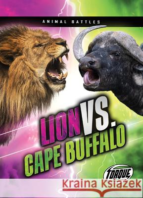 Lion vs. Cape Buffalo Kieran Downs 9781648342530 Torque