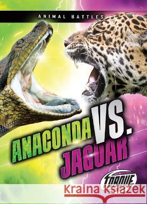 Anaconda vs. Jaguar Thomas K. Adamson 9781648342936 Torque