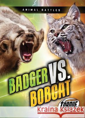 Badger vs. Bobcat Kieran Downs 9781648348761