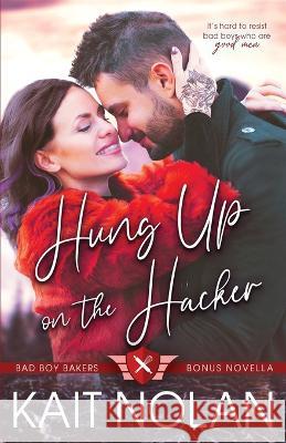 Hung Up on the Hacker Kait Nolan 9781648350405 Take the Leap Publishing