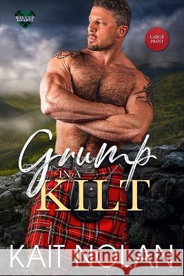 Grump in a Kilt Kait Nolan 9781648350948